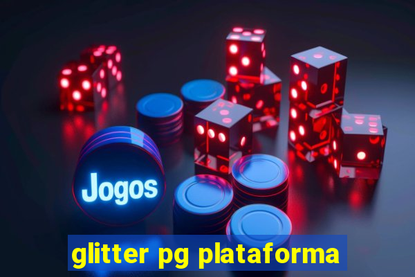 glitter pg plataforma